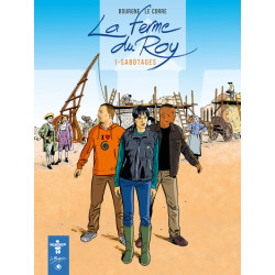 LA FERME DU ROY, Sabotage
