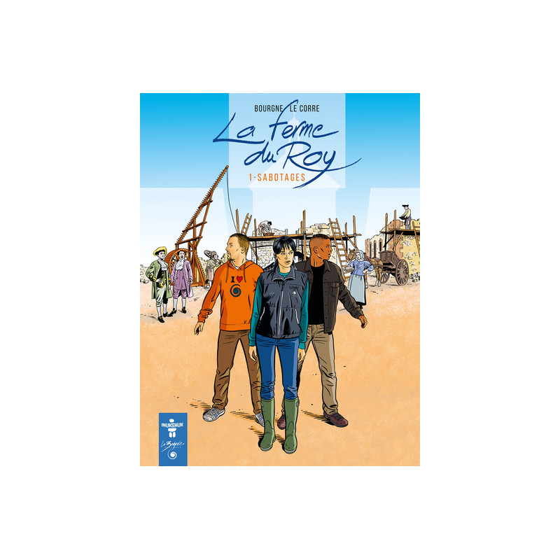 LA FERME DU ROY, Sabotage