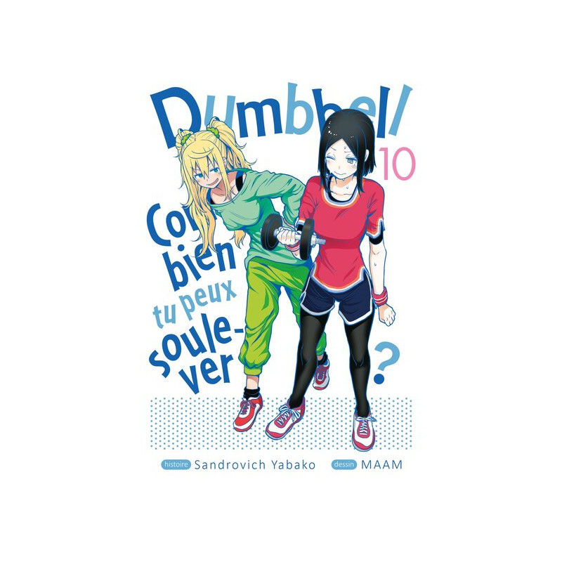 Dumbbell : Combien tu peux soulever ? - Tome 10