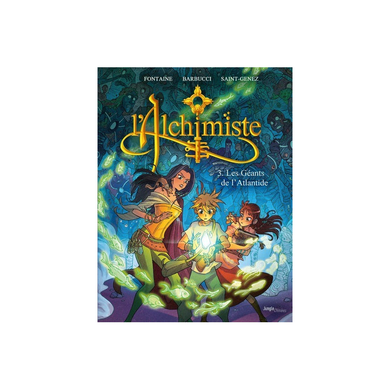 L'alchimiste - Tome 3 Les Géants de l'Atlantide