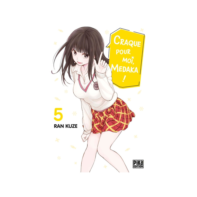 Craque pour moi, Medaka ! T05