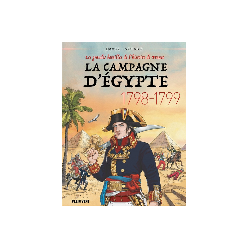 La Campagne d'Egypte - 1798-1799