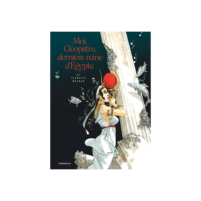 Moi, Cléopâtre, dernière reine d'Égypte