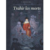 L'escadron de Catherine de Médicis - Tome 2 - Trahir les morts
