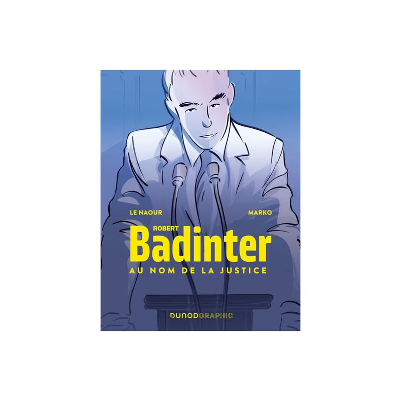 Robert Badinter, au nom de la justice