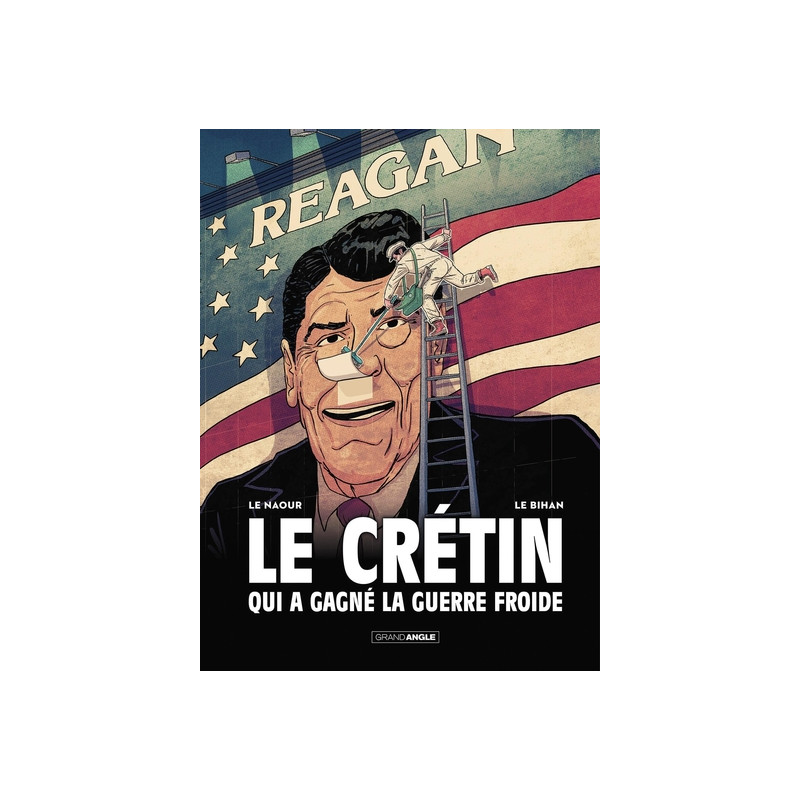 Le Crétin qui a gagné la guerre froide - histoire complète