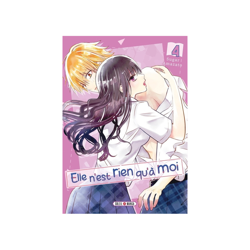 Elle n'est rien qu'à moi ! T04