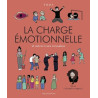 La charge émotionnelle et autres trucs invisibles