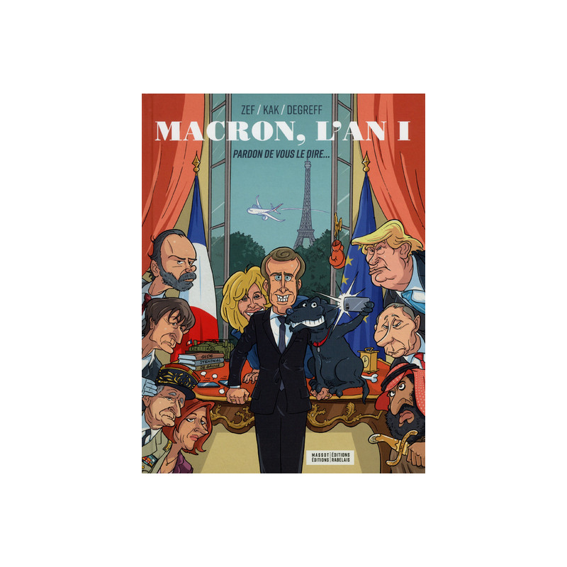 Macron, l'An 1 : Pardon de vous le dire...