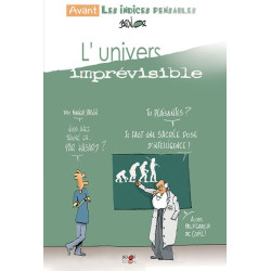 L'univers imprévisible