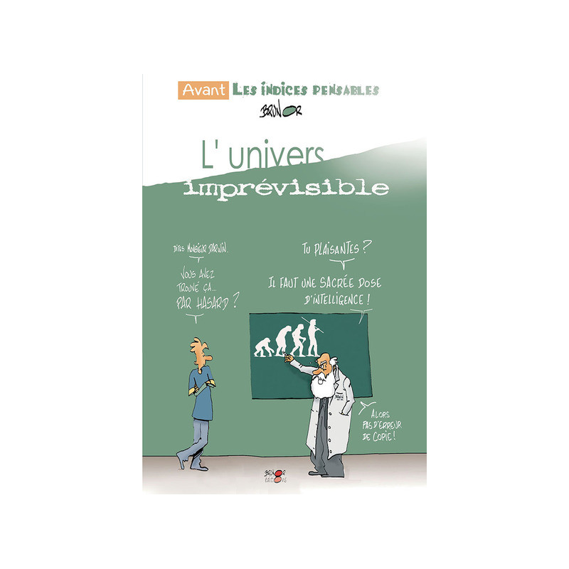 L'univers imprévisible