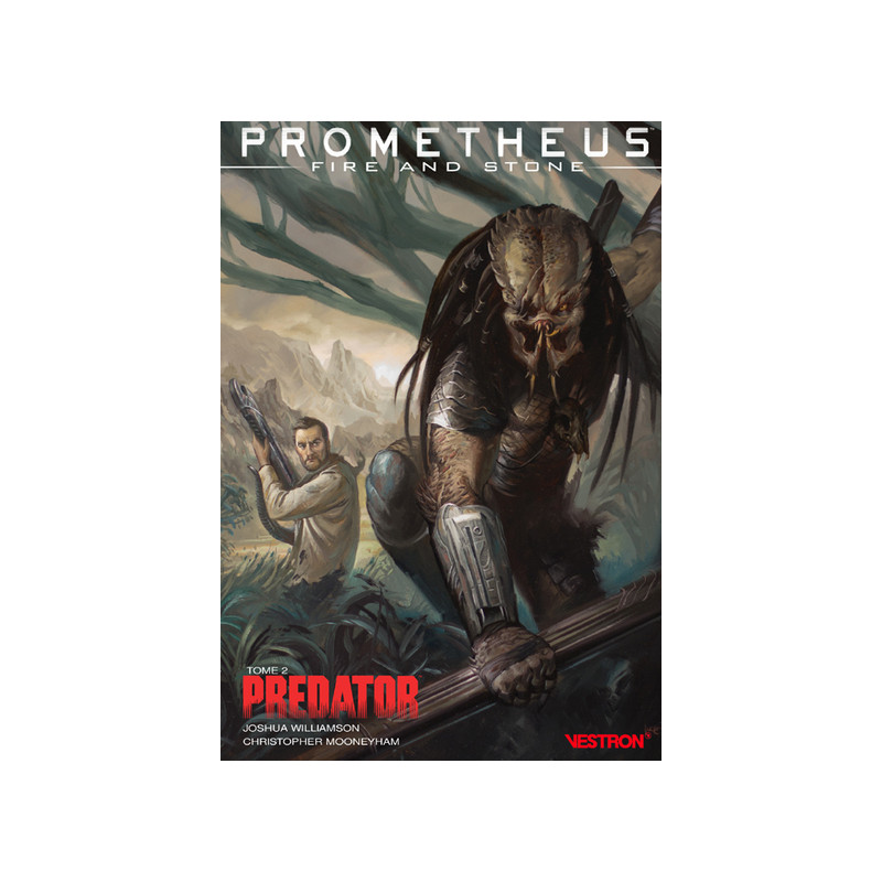 Prometheus Fire and Stone - Tome 02 - Predator