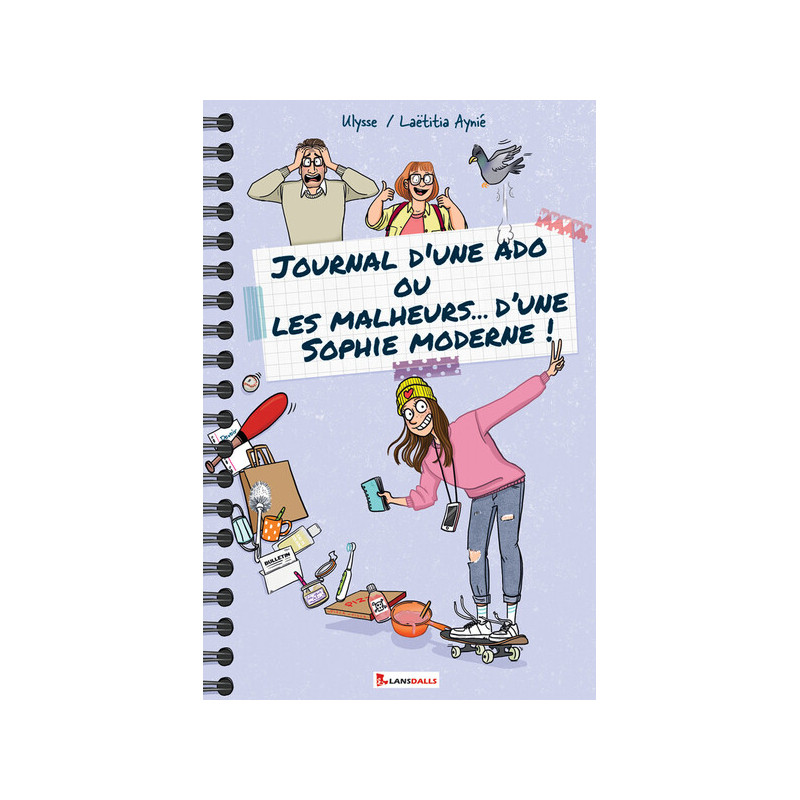 Journal d’une ado ou les malheurs...d’une Sophie moderne !