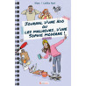 Journal d’une ado ou les malheurs...d’une Sophie moderne !