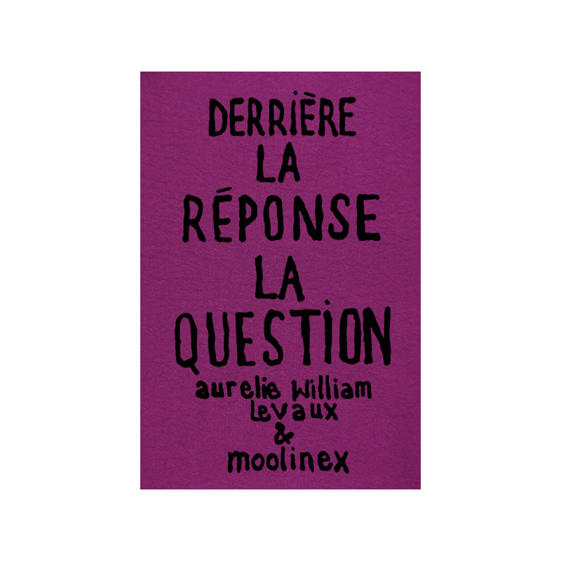 Derrière la Réponse : la Question - Nouvelle Edition