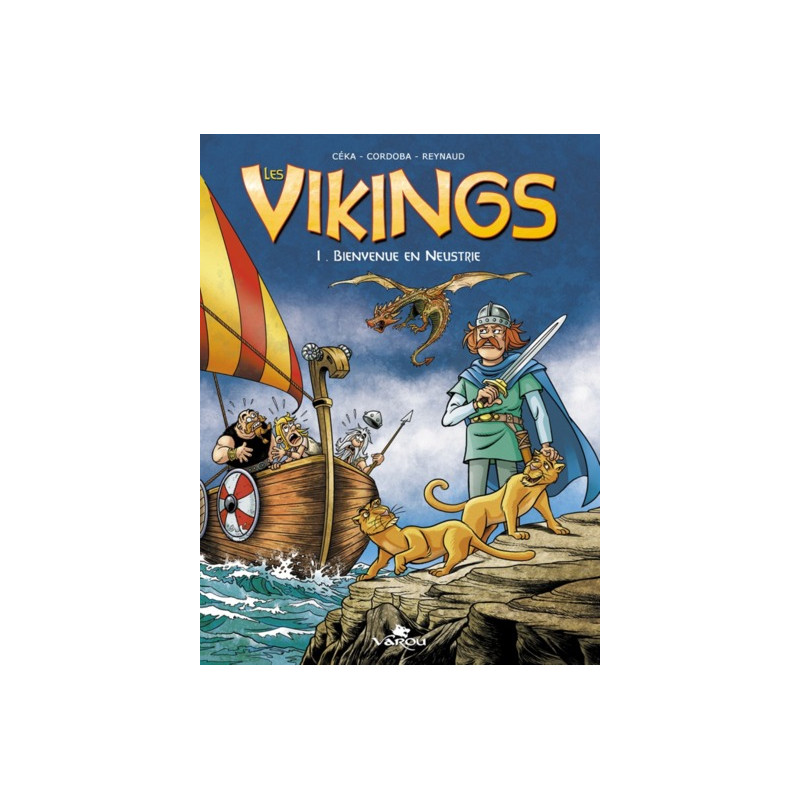 LES VIKINGS TOME 1 : BIENVENUE EN NEUSTRIE.