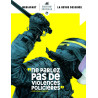 Ne parlez pas de violences policières