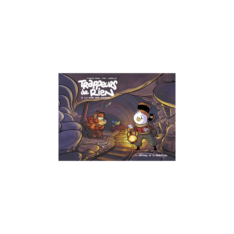 Trappeurs de rien - Tome 5 - La Mine des Anciens