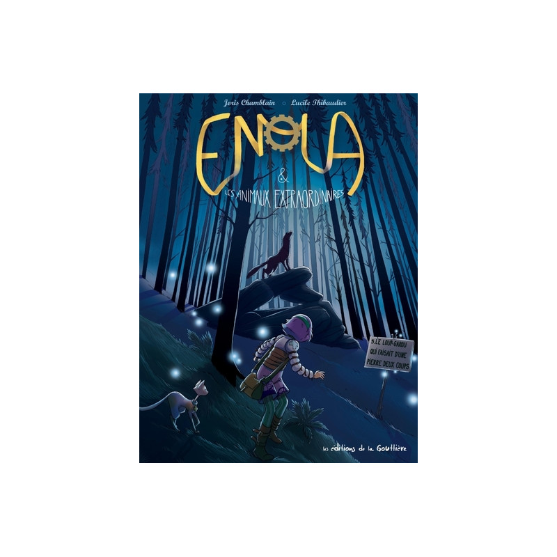 Enola et les animaux extraordinaires - Tome 5 - Le Loup-garou qui faisait d'une pierre deux coups