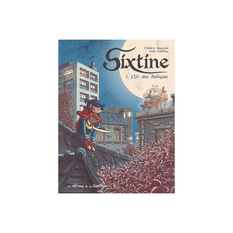 Sixtine - Tome 1 - L'or des Aztèques