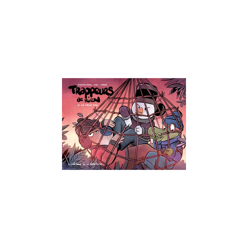 Trappeurs de rien - Tome 2 - Le vieux fou