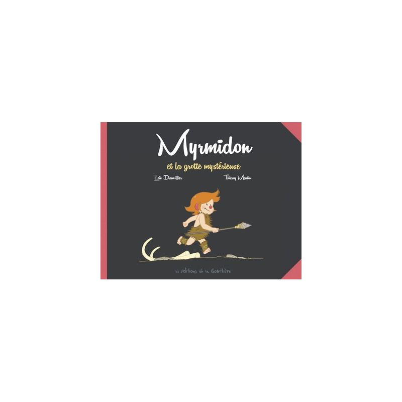 Myrmidon - Myrmidon et la grotte mystérieuse