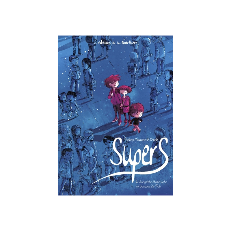 Supers - Tome 1 - Une petite étoile juste en dessous de Tsih
