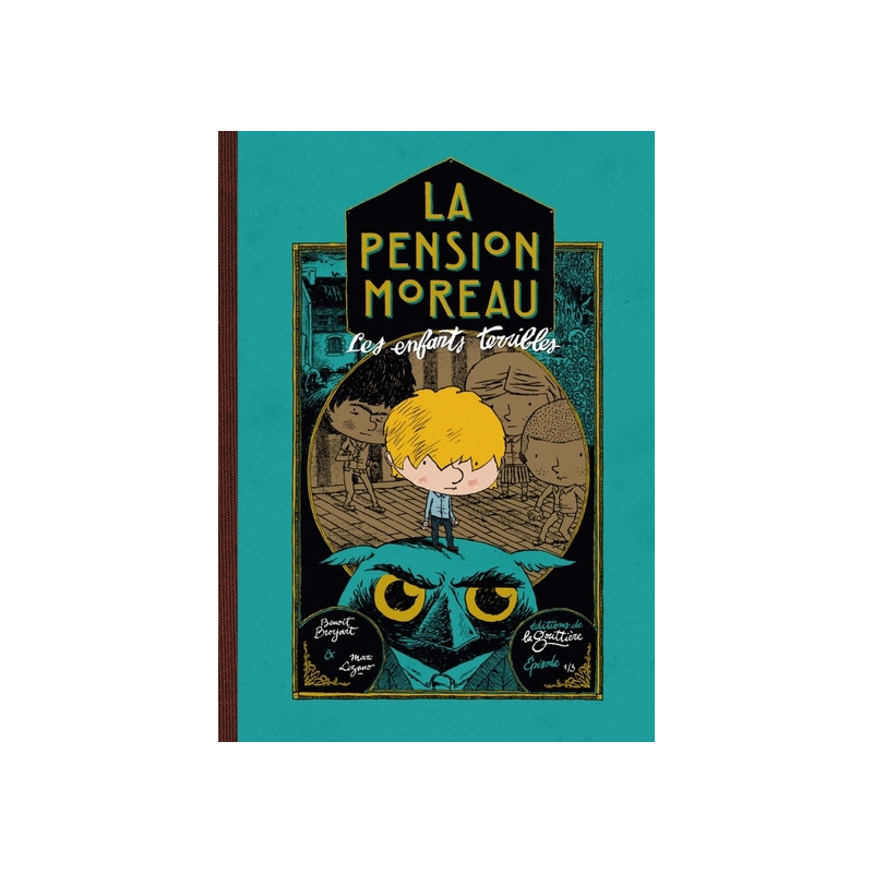 La Pension Moreau - Tome 1 - Les enfants terribles