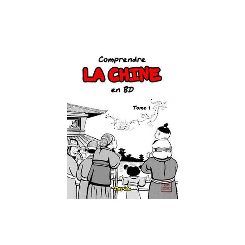 Comprendre la Chine en BD T01