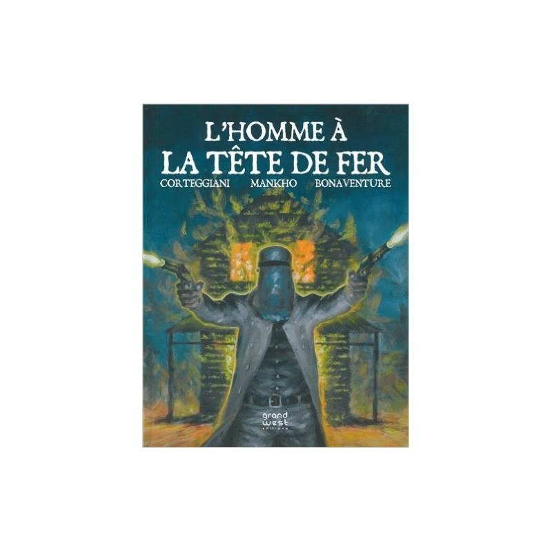 L'HOMME A LA TETE DE FER