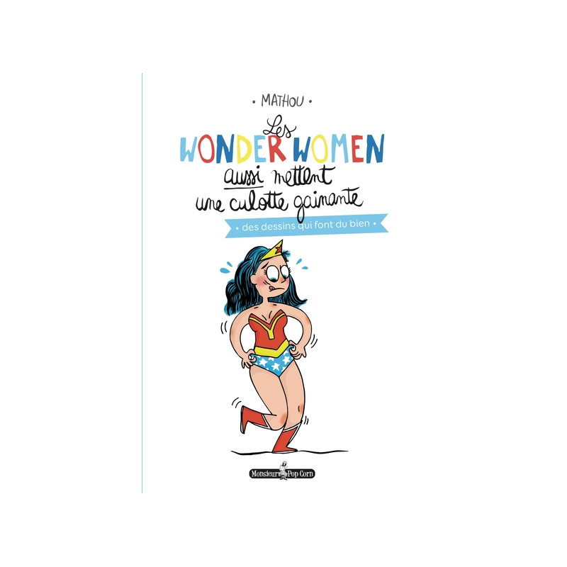 Les wonderwomen aussi mettent une culotte gainante