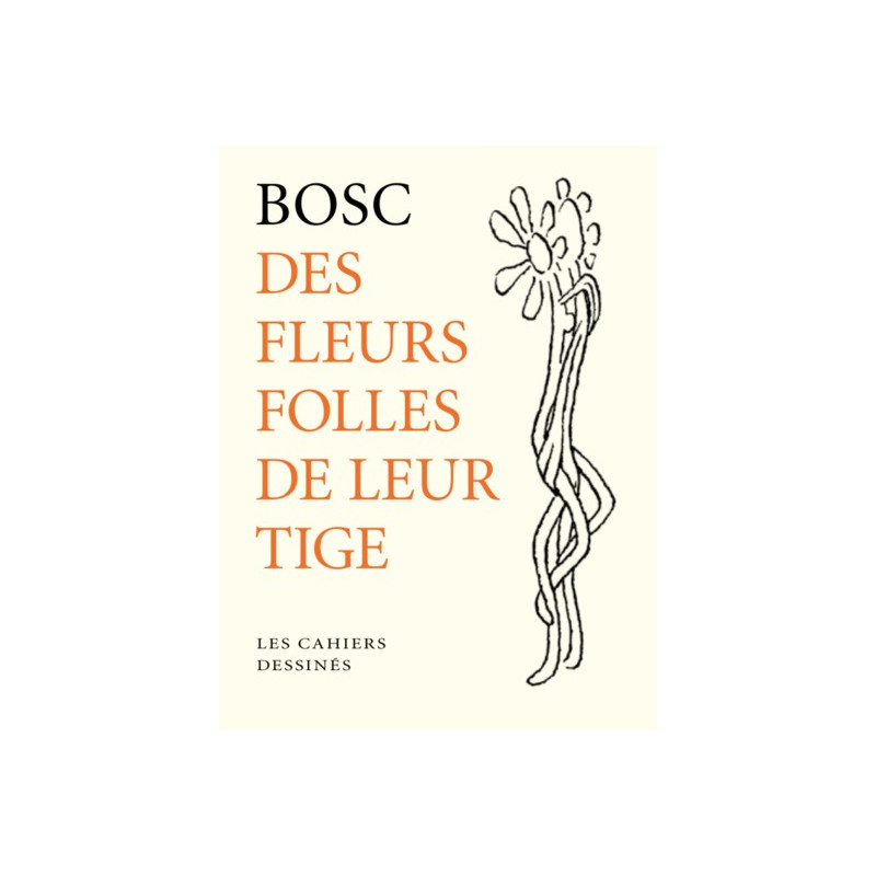 DES FLEURS FOLLES DE LEUR TIGE