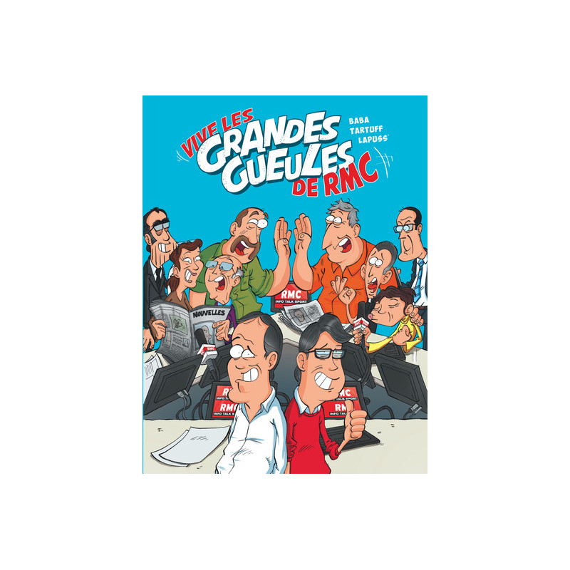 Les Grandes Gueules - tome 1 - Vive les Grandes Gueules de RMC