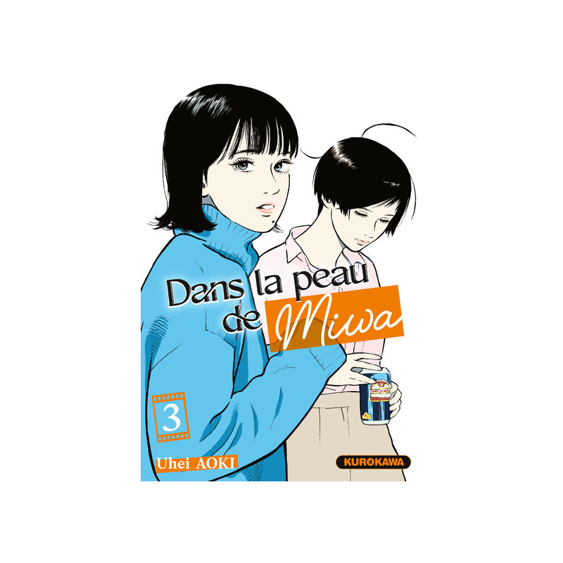 Dans la peau de Miwa - tome 3