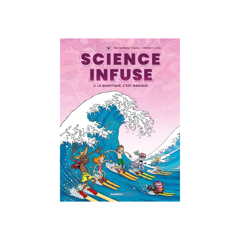 Science infuse - tome 03