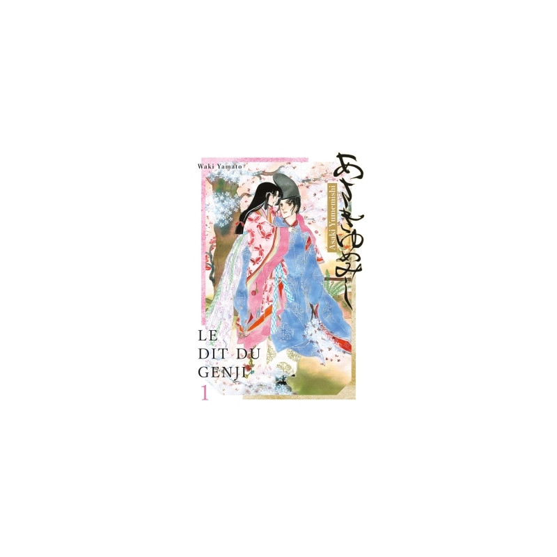 Asakiyumemishi - Le Dit du Genji T01