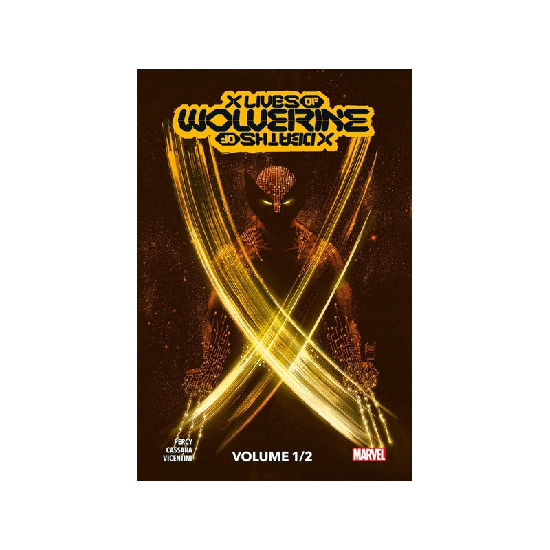 X Men : X Lives / X Deaths of Wolverine T01 (Edition collector) - COMPTE FERME