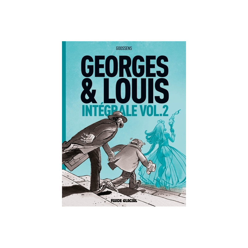 Georges et Louis - Intégrale - volume 02