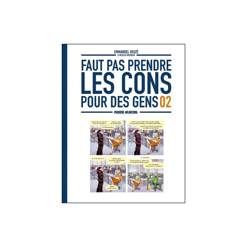 Faut pas prendre les cons pour des gens - tome 02