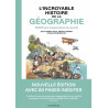 L'Incroyable Histoire de la géographie - 10 000 ans d'exploration du monde - Nouvelle édition