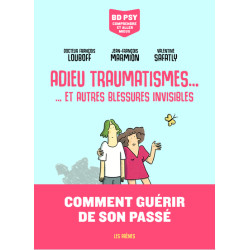 Adieu traumatismes... - ......
