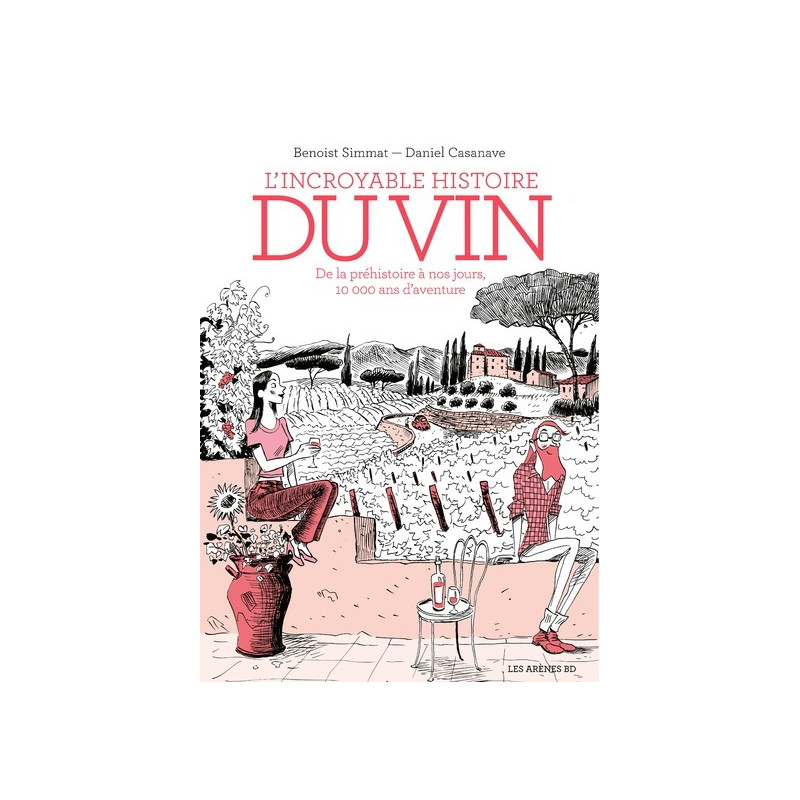 L'incroyable histoire du vin - 3e édition