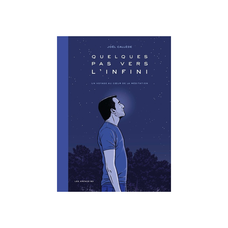 Quelques pas vers l'infini - Un voyage au coeur de la méditation