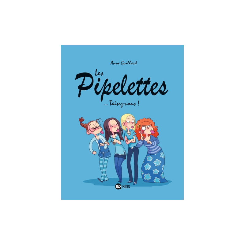 Les Pipelettes, Tome 01