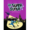 Les Super Super, Tome 02