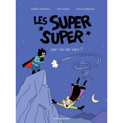 Les Super Super, Tome 01