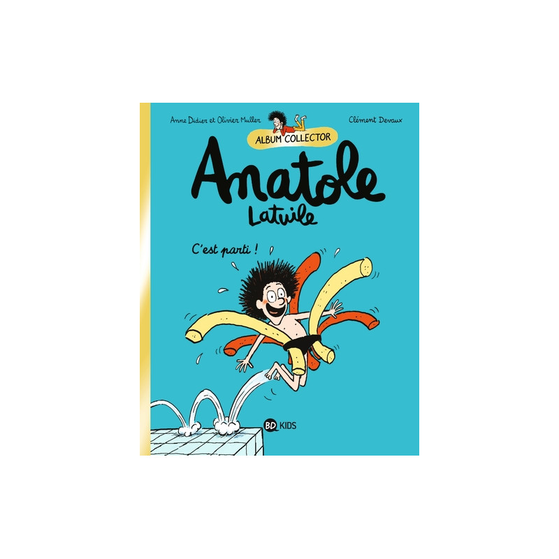 Anatole Latuile, Tome 01