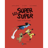 Les Super Super, Tome 07