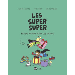 Les Super Super, Tome 06