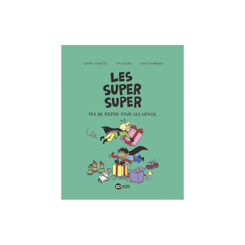 Les Super Super, Tome 06